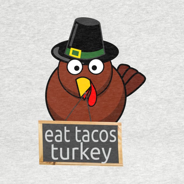 shirt Turkey Eat Tacos Mexican Thanksgiving Gift by rami99